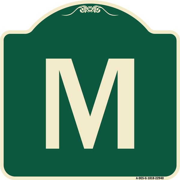 Designer Series Sign W/ Letter M, Green & Tan Heavy-Gauge Aluminum Sign, 18" x 18", G-1818-22940